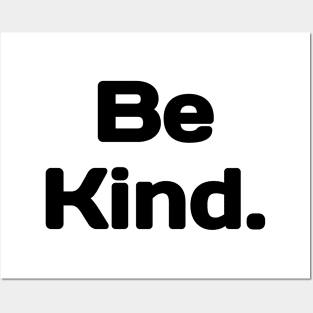 Be Kind. Posters and Art